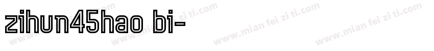 zihun45hao bi字体转换
